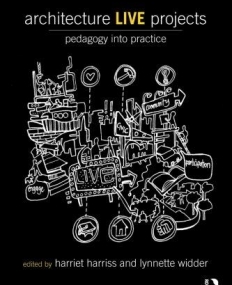 Architecture Live Projects: Pedagogy into Practice