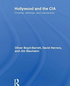 HOLLYWOOD AND THE CIA: MEDIA, DEFENSE AND SUBVERSION