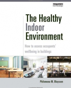 The Healthy Indoor Environment: How to assess occupants' wellbeing in buildings