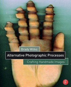 Alternative Photographic Processes: Evidence of the Photographer's Hand