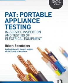 PAT: Portable Appliance Testing: In-Service Inspection and Testing of Electrical Equipment