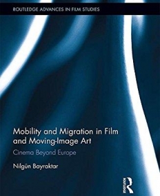 Mobility and Migration in Film and Moving Image Art: Cinema Beyond Europe