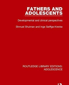 Adolescence: Fathers and Adolescents: Developmental and Clinical Perspectives