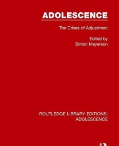 Adolescence: Adolescence: The Crises of Adjustment (Volume 5)