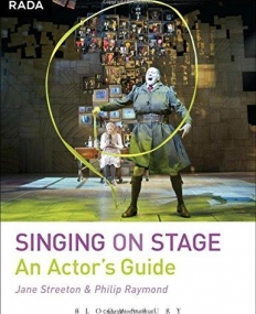 The Singing on Stage: An Actor's Guide (Performance Books)