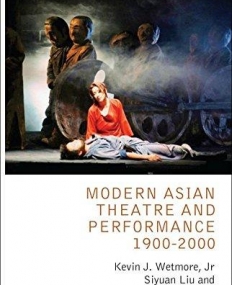 Modern Asian Theatre and Performance 1900-2000 (Critical Companions)