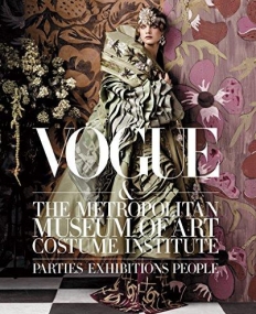 Vogue and The Metropolitan Museum of Art Costume Institute