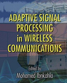 ADAPTIVE SIGNAL PROCESSING IN WIRELESS COMMUNICATIONS