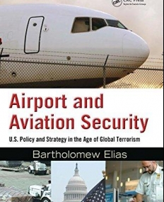 Airport and Aviation Security: U.S. Policy and Strategy in the Age of Global Terrorism