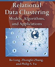 RELATIONAL DATA CLUSTERING: MODELS, ALGORITHMS, AND APP