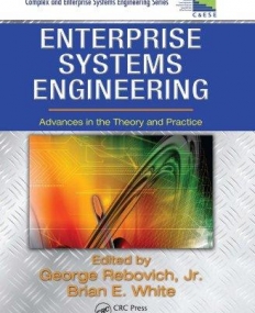 ENTERPRISE SYSTEMS ENGINEERING: ADVANCES IN THE THEORY AND PRACTICE