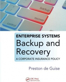 ENTERPRISE SYSTEMS BACKUP AND RECOVERY A CORPORATE INSU