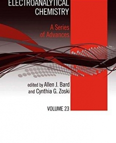 ELECTROANALYTICAL CHEMISTRY: A SERIES OF ADVANCES: VOLU