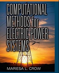 COMPUTATIONAL METHODS FOR ELECTRIC POWER SYSTEMS, SECOND EDITION