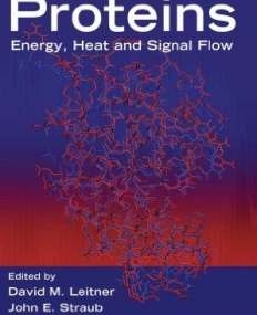 PROTEINS : ENERGY, HEAT AND SIGNAL FLOW