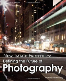 NEW IMAGE FRONTIERS: DEFINING THE FUTURE OF PHOTOGRAPHY