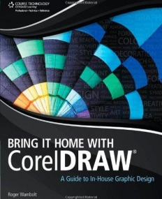 BRING IT HOME WITH CORELDRAW: A GUIDE TO IN-HOUSE GRAPHIC DESIGN