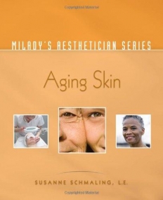 MILADY’S AESTHETICIAN SERIES: AGING SKIN