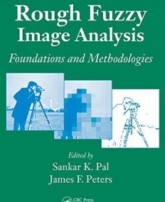 ROUGH FUZZY IMAGE ANALYSIS: FOUNDATIONS AND METHODOLOGI