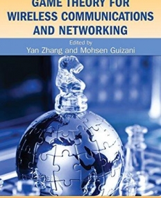 GAME THEORY FOR WIRELESS COMMUNICATIONS AND NETWORKING