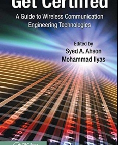 GET CERTIFIED: A GUIDE TO WIRELESS COMMUNICATION ENGINEERING TECHNOLOGIES