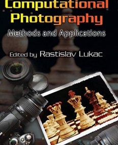 COMPUTATIONAL PHOTOGRAPHY : METHODS AND APPLICATIONS