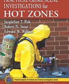 PRACTICAL CRIME SCENE INVESTIGATIONS FOR HOT ZONES