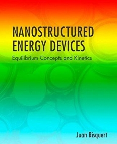 Nanostructured Energy Devices: Equilibrium Concepts and Kinetics