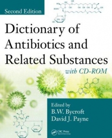 Dictionary of Antibiotics and Related Substances: with CD-ROM, Second Edition