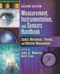 Measurement, Instrumentation, and Sensors Handbook, Second Edition: Spatial, Mechanical, Thermal, and Radiation Measurement
