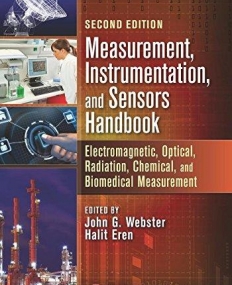 Measurement, Instrumentation, and Sensors Handbook, Second Edition: Electromagnetic, Optical, Radiation, Chemical, and Biomedical Measurement