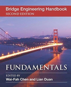 Bridge Engineering Handbook, Five Volume Set, Second Edition: Bridge Engineering Handbook, Second Edition: Fundamentals