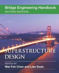 Bridge Engineering Handbook, Five Volume Set, Second Edition: Bridge Engineering Handbook, Second Edition: Superstructure Design