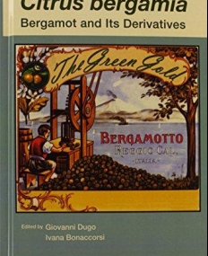 Citrus bergamia: Bergamot and its Derivatives (Medicinal and Aromatic Plants - Industrial Profiles)