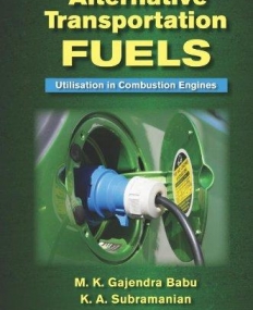 Alternative Transportation Fuels: Utilisation in Combustion Engines