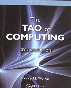 THE TAO OF COMPUTING, SECOND EDITION (CHAPMAN & HALL/CRC TEXTBOOKS IN COMPUTING)