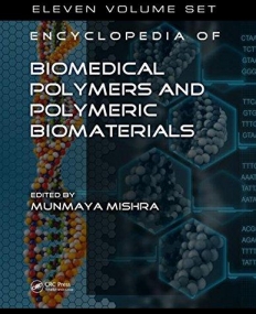 Encyclopedia of Biomedical Polymers and Polymeric Biomaterials, 11 Volume Set