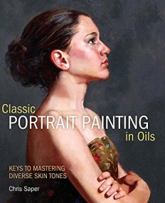 Classic Portrait Painting in Oils: Keys to Mastering Diverse Skin Tones