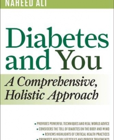 DIABETES AND YOU: A COMPREHENSIVE, HOLISTIC APPROACH
