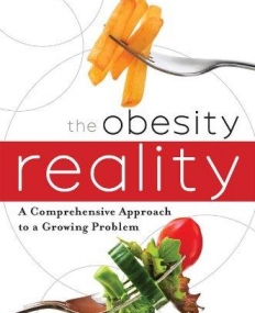THE OBESITY REALITY: A COMPREHENSIVE APPROACH TO A GROWING PROBLEM