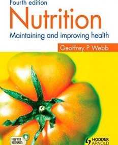 NUTRITION 4E: MAINTAINING AND IMPROVING HEALTH