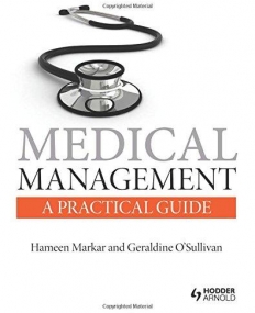 MEDICAL MANAGEMENT: A PRACTICAL GUIDE