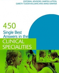 450 SINGLE BEST ANSWERS IN THE CLINICAL SPECIALITIES