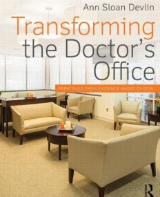 Transforming the Doctor's Office: Principles from Evidence-based Design