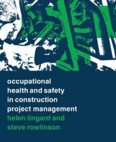 OCCUPATIONAL HEALTH AND SAFETY IN CONSTRUCTION PROJ