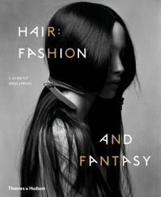 Hair: Fashion and Fantasy