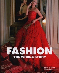 Fashion: The Whole Story