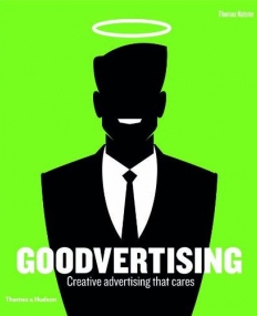 GOODVERTISING: CREATIVE ADVERTISING THAT CARES