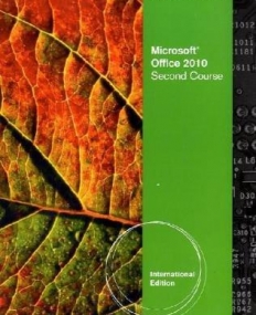 NEW PERSPECTIVES ON MICROSOFT OFFICE 2010, SECOND COURSE