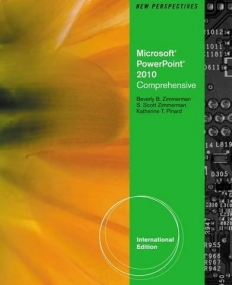 NEW PERSPECTIVES ON MICROSOFT® OFFICE POWERPOINT® 2010, COMPREHENSIVE, INTERNATIONAL EDITION
